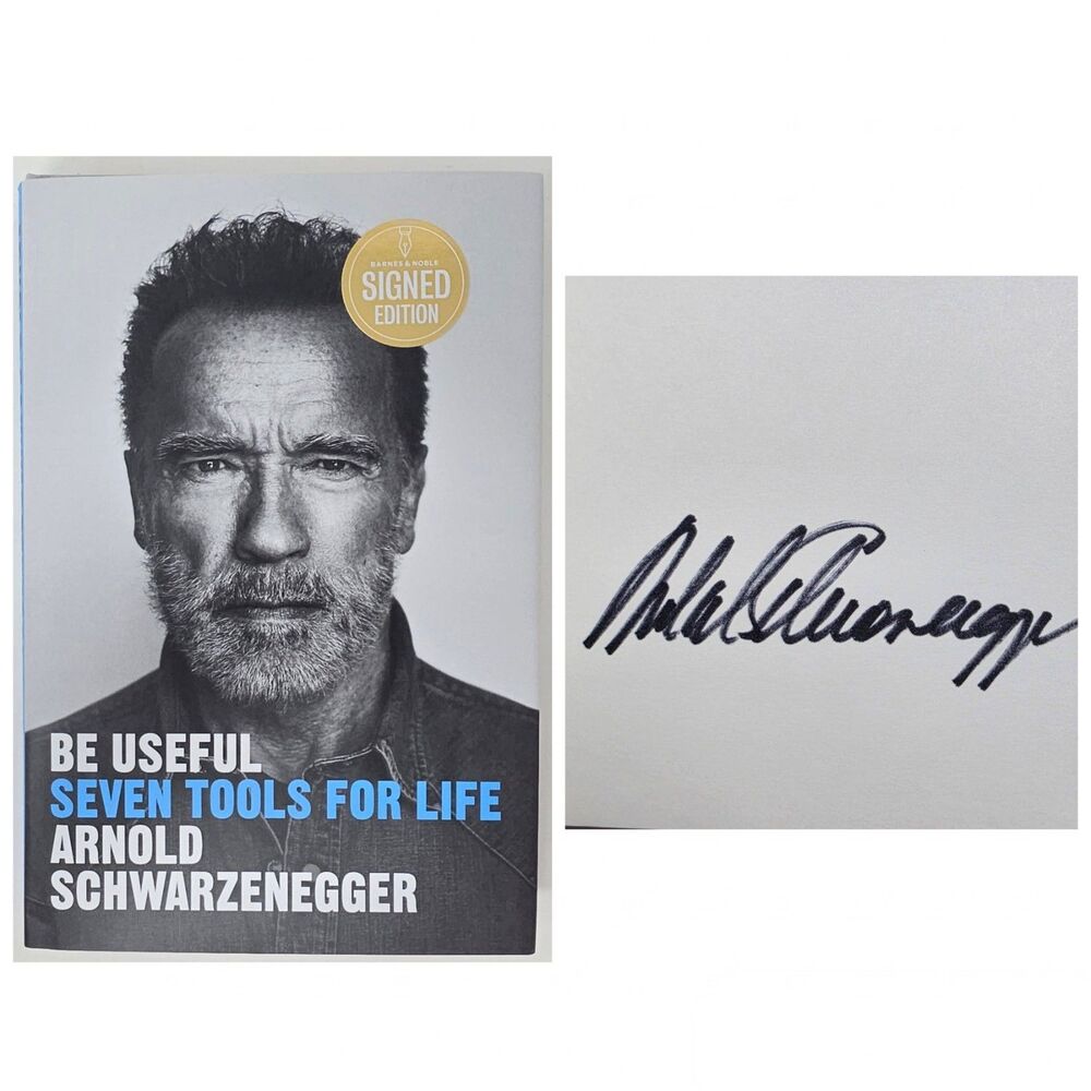 AUTOGRAPHED SIGNED Arnold Schwarzenegger Be Useful Seven Tools For Life Book New